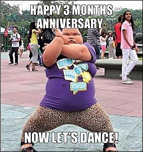 Click image for larger version

Name:	happy-3-months-anniversary-now-lets-dance.jpg
Views:	378
Size:	77.2 KB
ID:	298