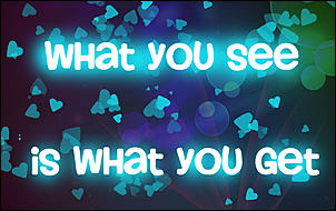Click image for larger version

Name:	wallpaper_what_you_see_is_what_you_get_by_chicastecnologicas21-d4tprlu.jpg
Views:	214
Size:	62.2 KB
ID:	859